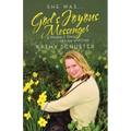 She Was ... God's Joyous Messenger: A Mother's Story of Love and Loss - Paperback
