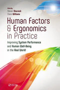 Human Factors and Ergonomics in Practice: Improving System Performance and Human Well-Being in the Real World - Paperback