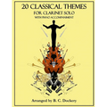 20 Classical Themes for Clarinet Solo with Piano Accompaniment - Paperback