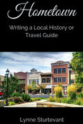 Hometown: Writing a Local History or Travel Guide - Paperback