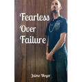 Fearless Over Failure - Paperback