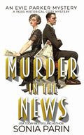 Murder in the News: A 1920s Historical Cozy Mystery: An Evie Parker Mystery Book 15 - Paperback