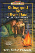 Kidnapped by River rats: Introducing William and Catherine Booth - Paperback
