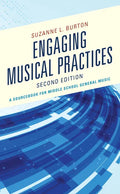 Engaging Musical Practices: A Sourcebook for Middle School General Music - Hardcover
