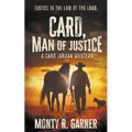 Card, Man of Justice: A Classic Western Adventure - Paperback