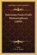 Selections From Ovid's Metamorphoses (1899) - Paperback