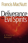 Deliverance from Evil Spirits: A Practical Manual - Paperback