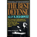The Best Defense: The Courtroom Confrontations of America's Most Outspoken Lawyer of Last Resort--The Lawyer Who Won the Claus Von Bulow Appeal - Paperback