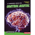 La Verdadera Ciencia del Control Mental (the Real Science of Mind Control) - Paperback