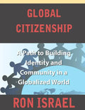 Global Citizenship-A Path to Building Identity and Community in a Globalized World - Paperback