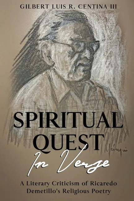 Spiritual Quest in Verse: A Literary Criticism of Ricaredo Demetillo's Religious Poetry - Paperback