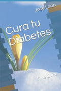 Cura tu Diabetes - Paperback
