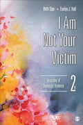 I Am Not Your Victim: Anatomy of Domestic Violence - Paperback
