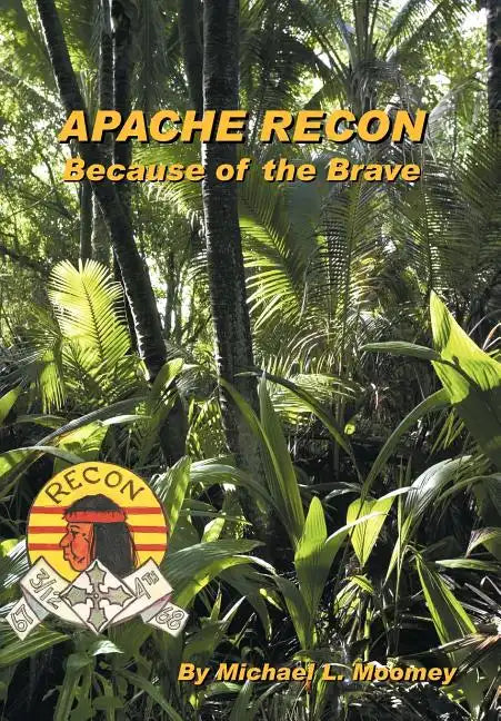 Apache Recon: Because of the Brave - Hardcover