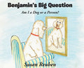 Benjamin's Big Question: Am I a Dog or a Person? - Hardcover