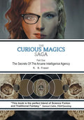 The Curious Magics Saga: The Secrets of the Arcane Intelligence Agency - Hardcover