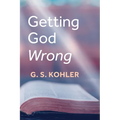 Getting God Wrong - Paperback