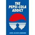 The Pepsi Cola Addict - Paperback
