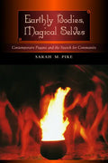 Earthly Bodies, Magical Selves: Contemporary Pagans and the Search for Community - Paperback