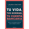 Tu Vida, Tus Normas, Tu Cuenta Bancaria / Your Life, Your Rules, Your Bank Account - Paperback