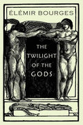 The Twilight of the Gods - Paperback