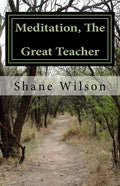 Meditation, The Great Teacher: "The Practice of Going Within" - Paperback
