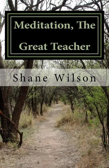 Meditation, The Great Teacher: "The Practice of Going Within" - Paperback