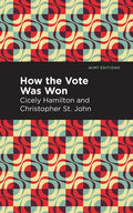 How the Vote Was Won: A Play in One Act - Paperback