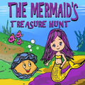 The Mermaid's Treasure Hunt: Beautiful Illustrated Mermaid Books for Girls - Paperback