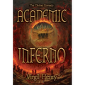 Academic Inferno: My Academic Trip Through Adjunct Hell - Hardcover