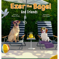 Ezer the Bagel: And Friends - Hardcover