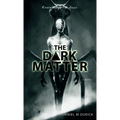 The Dark Matter - Hardcover
