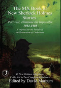 The MX Book of New Sherlock Holmes Stories - Part VIII: Eliminate The Impossible: 1892-1905 - Hardcover
