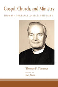 Gospel, Church, and Ministry - Paperback