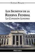 Los Secretos de la Reserva Federal: La Conexión Londres - Paperback