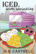 Iced, with Sprinkles: A Portland Bookmobile Yuletide Mystery - Paperback