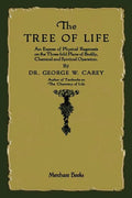 The Tree of Life: An Expose of Physical Regenesis - Paperback