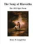 The Song of Hiawatha: The 1855 Epic Poem - Paperback