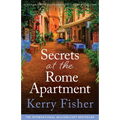 Secrets at the Rome Apartment: An absolutely addictive and unforgettable page-turner full of family secrets - Paperback
