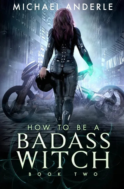 How To Be A Badass Witch: Book Two - Paperback