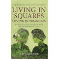 Living in Squares, Loving in Triangles: The Lives and Loves of Viginia Woolf and the Bloomsbury Group - Paperback