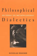Philosophical Dialectics: An Essay on Metaphilosophy - Hardcover