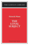 The Loyal Subject: Heinrich Mann - Paperback