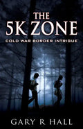 The 5K Zone: Cold War Border Intrigue - Paperback