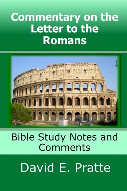 Commentary on the Letter to the Romans: Bible Study Notes and Comments - Paperback