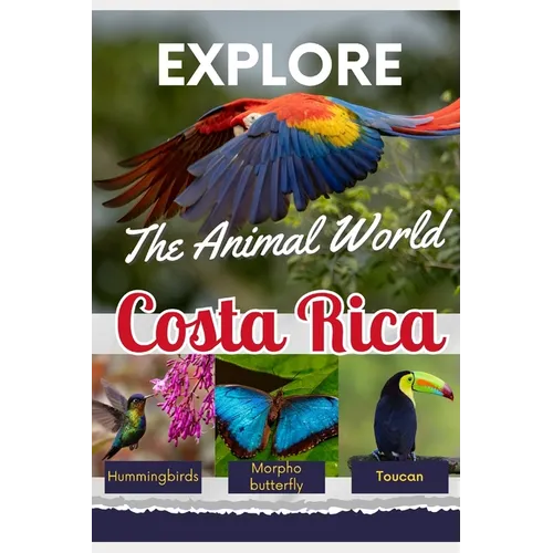 Explore the Animal World of Costa Rica - Paperback