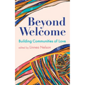 Beyond Welcome: Building Communities of Love - Paperback