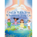 God Is with You Wherever You Go - Hardcover