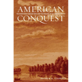 American Conquest: The Northwest Indian War and the Making of Us Foreign Policy - Paperback
