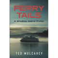 Ferry Tails: A Whidbey Island Thriller - Paperback